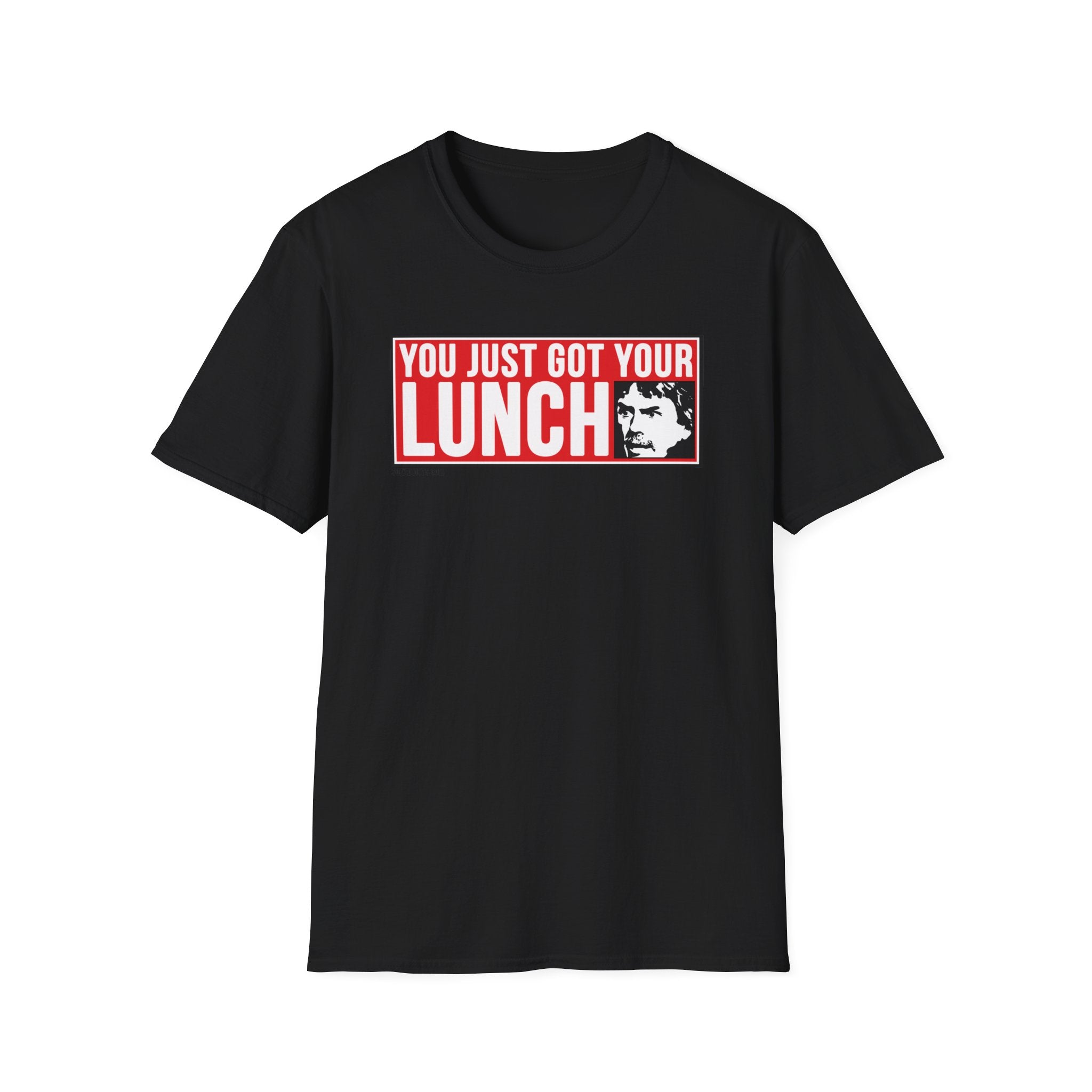 You Just Got Your Lunch!